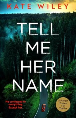 Tell Me Her Name (Margot Phalen FBI Series #1)