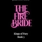 The Fire Bride (Kings of Fury #3)