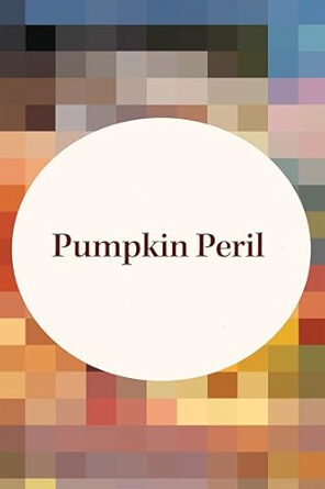 Pumpkin Peril (Mysteries of Blackberry Valley #17)