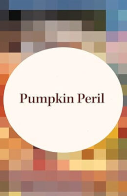 Pumpkin Peril (Mysteries of Blackberry Valley #17)