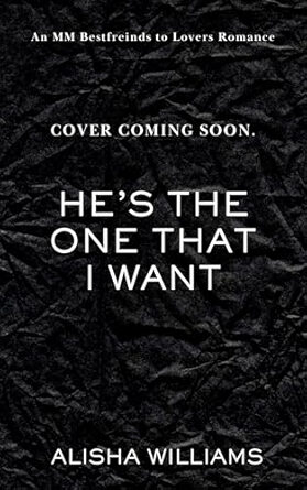 He’s The One That I Want