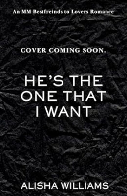 He’s The One That I Want