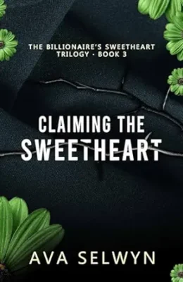 Claiming the Sweetheart (Possessive Billionaires, Precious Sweethearts #9)