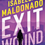 Exit Wound (Veranda Cruz #4)