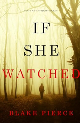 If She Watched (Kate Wise #18)