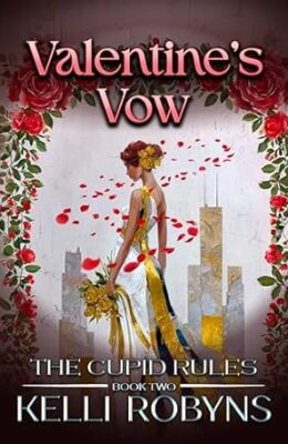 Valentine’s Vow (The Cupid Rules #2)