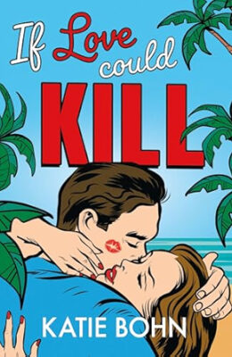 If Love Could Kill