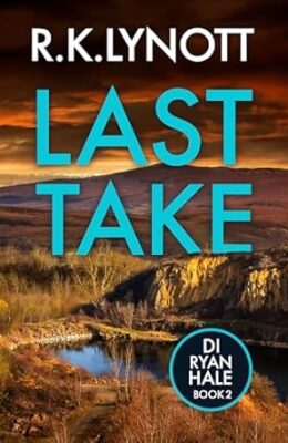 Last Take (DI Ryan Hale #2)