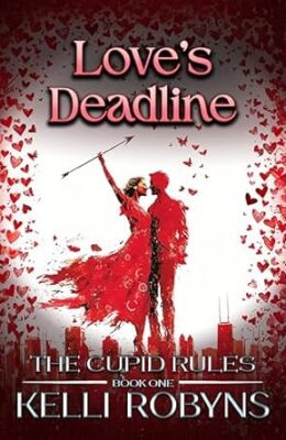 Love’s Deadline (The Cupid Rules #1)