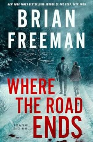 Where the Road Ends (Jonathan Stride #12)