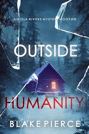 Outside Humanity (Isla Rivers #10)