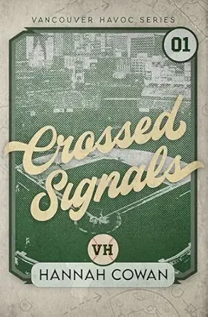 Crossed Signals (Vancouver Havoc #1)
