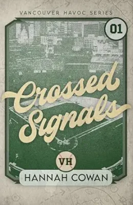 Crossed Signals (Vancouver Havoc #1)