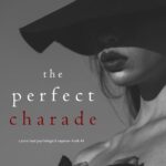 The Perfect Charade (Jessie Hunt #44)