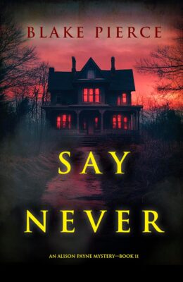 Say Never (Alison Payne #11)