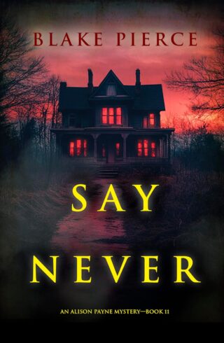 Say Never (Alison Payne #11)