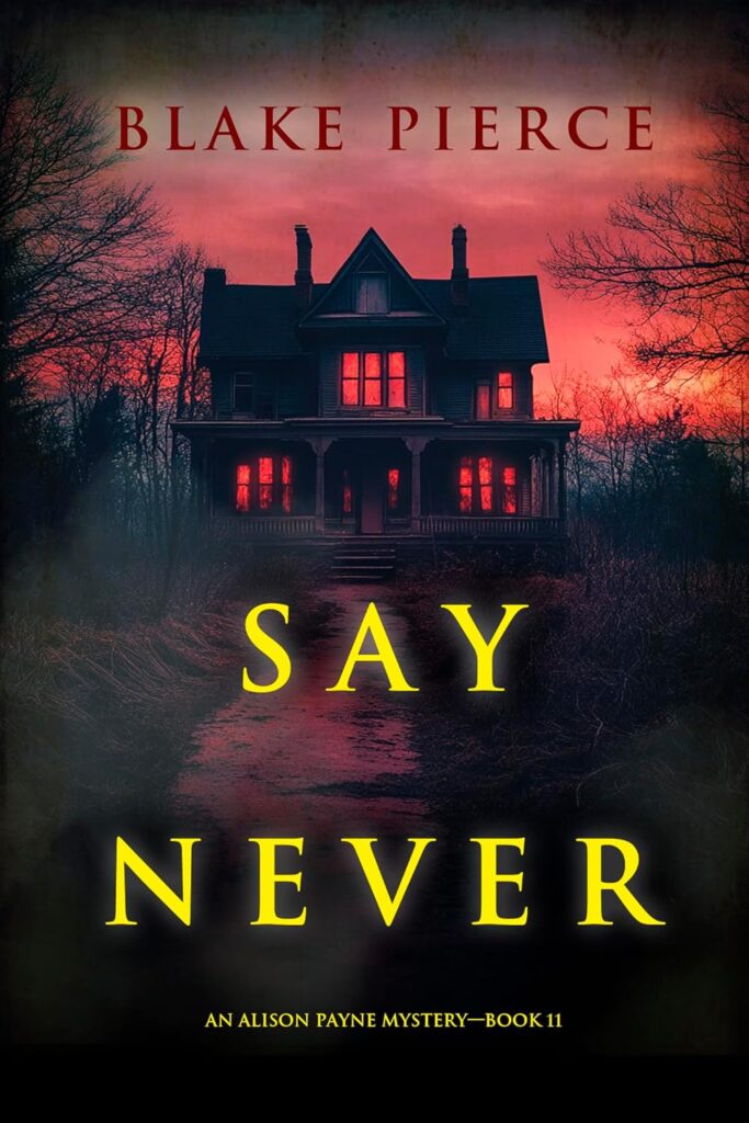 Say Never (Alison Payne #11)