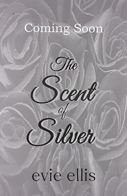 The Scent of Silver