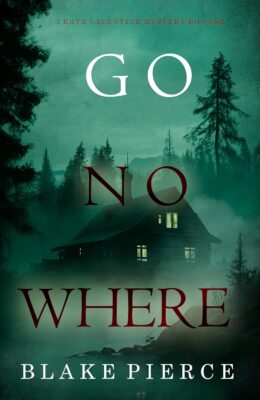 Go Nowhere (Kate Valentine #12)