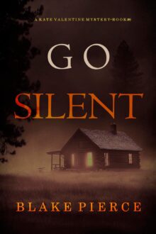 Go Silent (Kate Valentine #6)