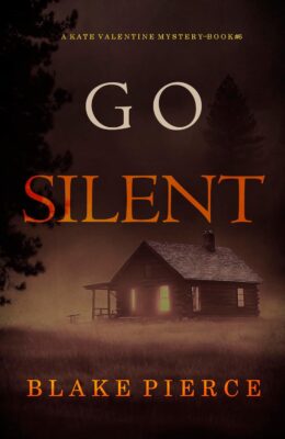 Go Silent (Kate Valentine #6)