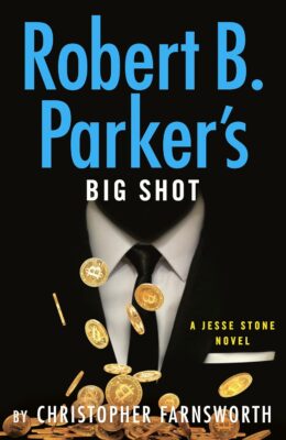 Robert B. Parker’s Big Shot (Jesse Stone #23)
