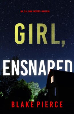 Girl, Ensnared (Ella Dark #30)