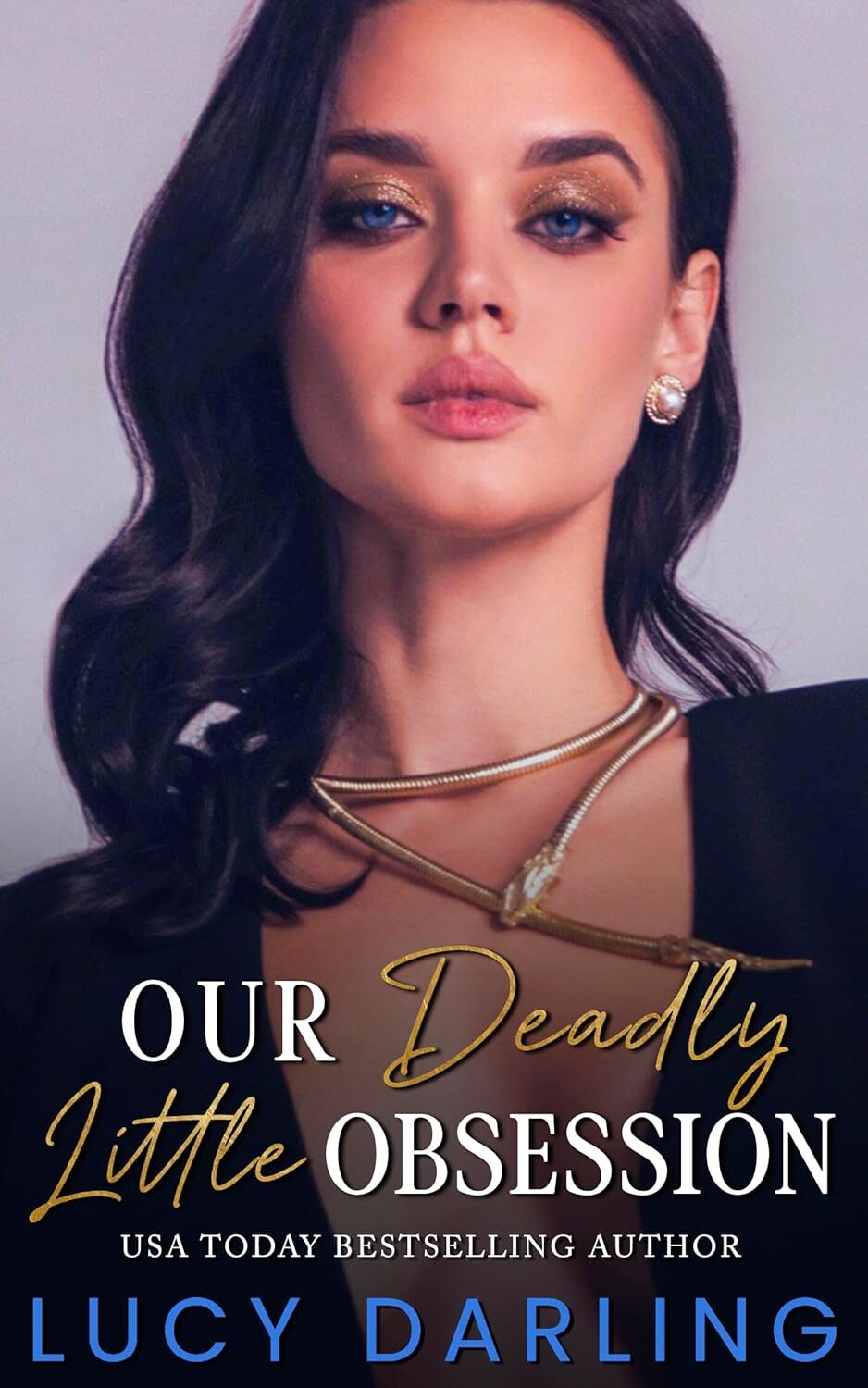 Our Deadly Little Obsession (Kings & Queens Will Rise #3)