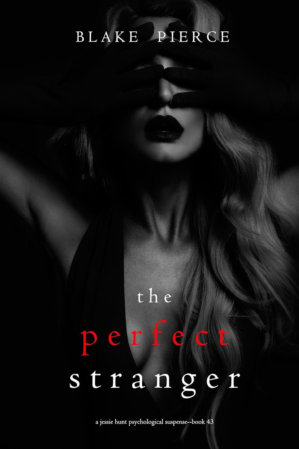 The Perfect Stranger (Jessie Hunt #43)