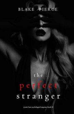 The Perfect Stranger (Jessie Hunt #43)