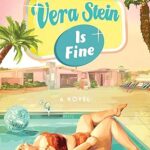 Vera Stein Is Fine