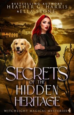 Secrets of the Hidden Heritage (Witchlight Magical Mysteries #4)