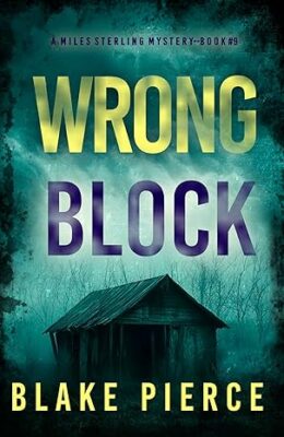 Wrong Block (Miles Sterling #9)