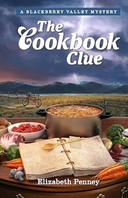 The Cookbook Clue (Mysteries of Blackberry Valley #10)