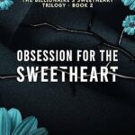 Obsession for the Sweetheart (Possessive Billionaires, Precious Sweethearts #8)