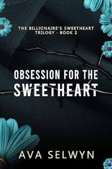 Obsession for the Sweetheart (Possessive Billionaires, Precious Sweethearts #8)