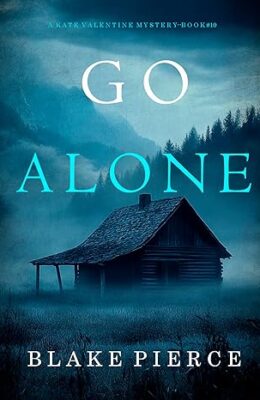 Go Alone (Kate Valentine #10)