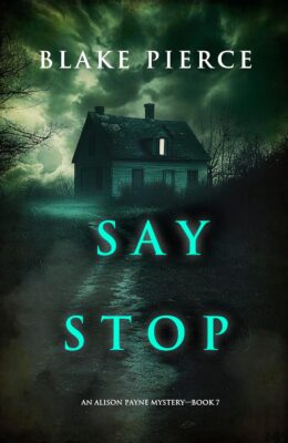 Say Stop (Alison Payne #7)