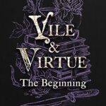 Vile & Virtue (The Beginning #1)