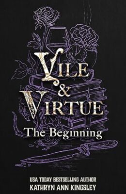 Vile & Virtue: The Beginning (Vile & Virtue #1)