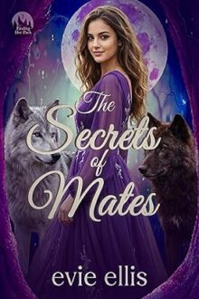 The Secrets of Mates (Finding her Pack #2)