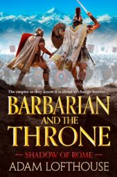 Barbarian and the Throne (Shadow of Rome #4)