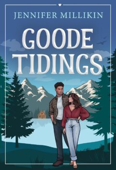 Goode Tidings (Serendipity & Shenanigans)