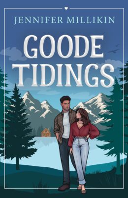 Goode Tidings (Serendipity & Shenanigans)