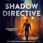 Shadow Directive (Danny Cortez #2)