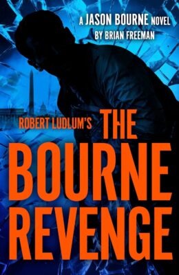 Robert Ludlum’s The Bourne Revenge (Jason Bourne #22)