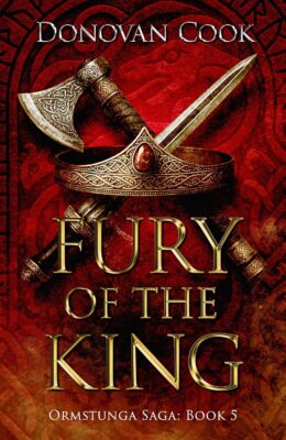 Fury of the King (Ormstunga Saga #5)