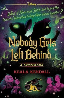 Nobody Gets Left Behind (Disney: A Twisted Tale #23)