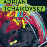 The Best of Adrian Tchaikovsky