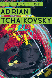 The Best of Adrian Tchaikovsky